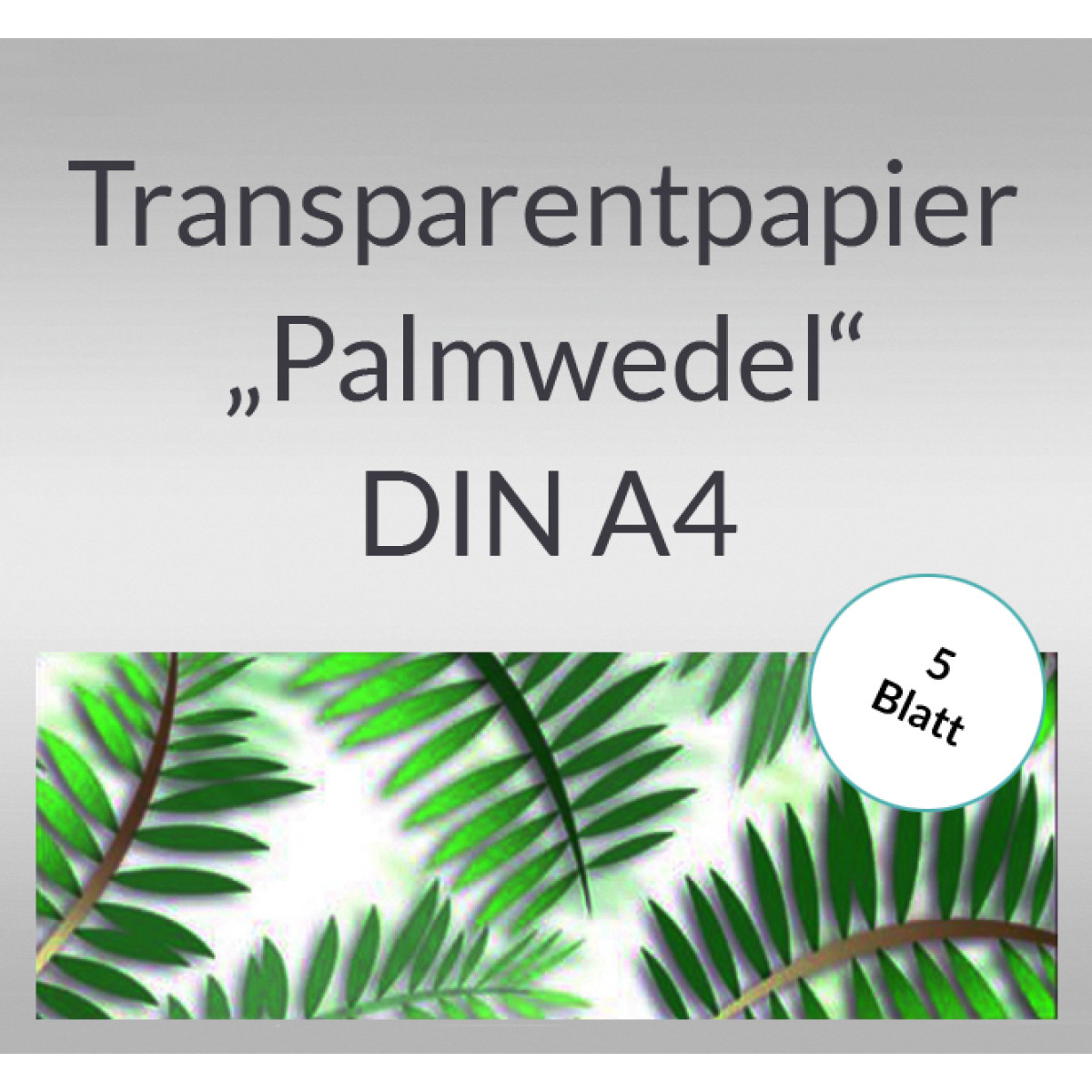 Transparentpapier "Palmwedel" DIN A4 - 5 Blatt