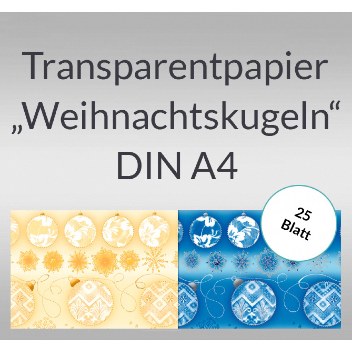 Transparentpapier "Weihnachtskugeln" DIN A4 - 25 Blatt