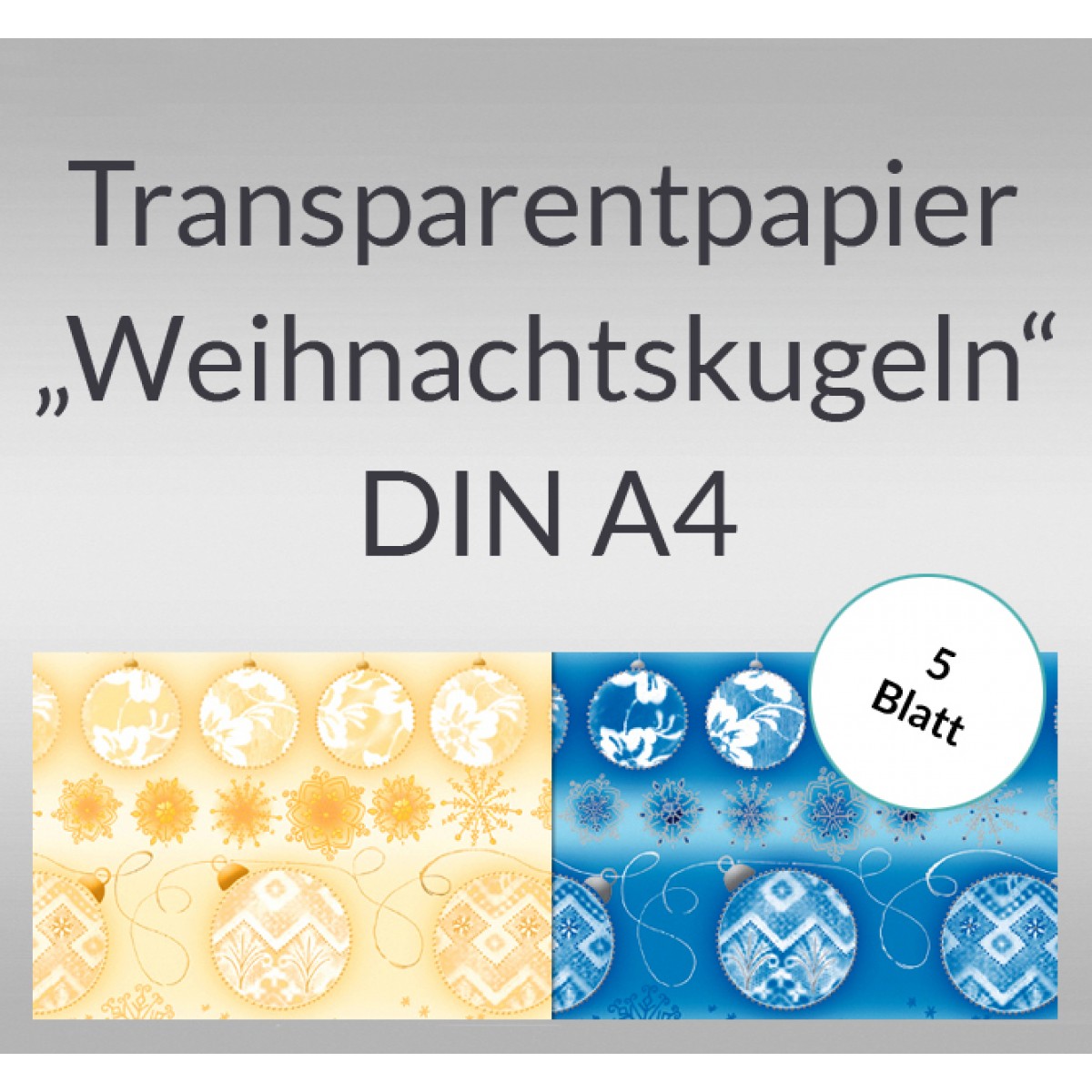 Transparentpapier "Weihnachtskugeln" DIN A4 - 5 Blatt