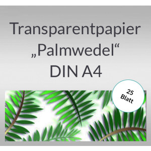 Transparentpapier "Palmwedel" DIN A4 - 25 Blatt