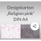 Weiteres Bild zu Designkarton "Religion pink" DIN A4 - 25 Blatt