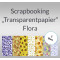 Weiteres Bild zu Scrapbooking Papier "Transparentpapier" Flora - 5 Blatt